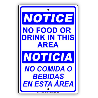Notice No Food or Drink In Area No Comida Bebidas Bilingual Aluminum Metal Sign