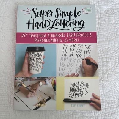 Super Simple Hand Lettering : 20 Traceable Alphabets, Easy Projects, Practice...