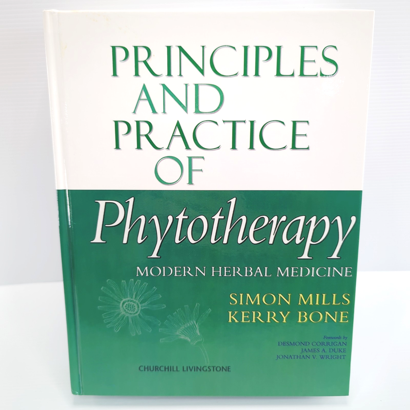 Principles And Practice Of Phytotherapy Modern Herbal Medicine by Kerry Bone, Simon Mills