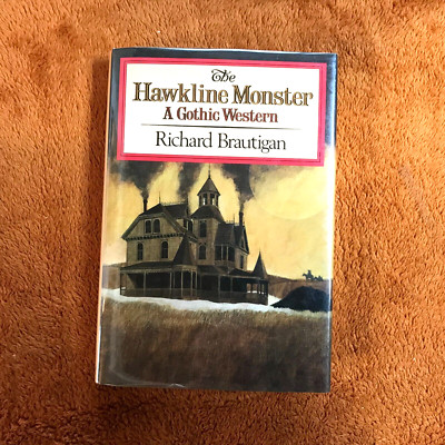 Richard Brautigan THE HAWKLINE MONSTER Simon & Schuster 1974 1st Ed HB w/dj rare