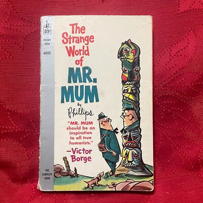 THE STRANGE WORLD OF MR. MUM by Phillips 1960 Paperback