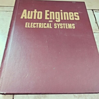 AUTO ENGINES AND ELECTRICAL SYSTEMS Hardcover 1973 Sixth Edition