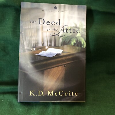 The Deed in the Attic by K. D. McCrite (2011, Hardcover)