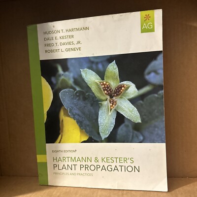 Hartmann & Kester's Plant Propagation: Principles and Practices (8th Edition)