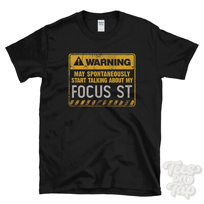 FOCUS ST T-SHIRTS. PICK FROM OUR AWESOME & FUNNY DESIGNS. CAR DRIVER GIFT IDEA