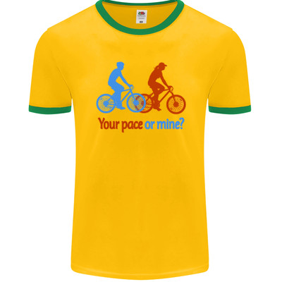 Your Pace or Mine Funny Cycling Cyclist Mens Ringer T-Shirt FotL