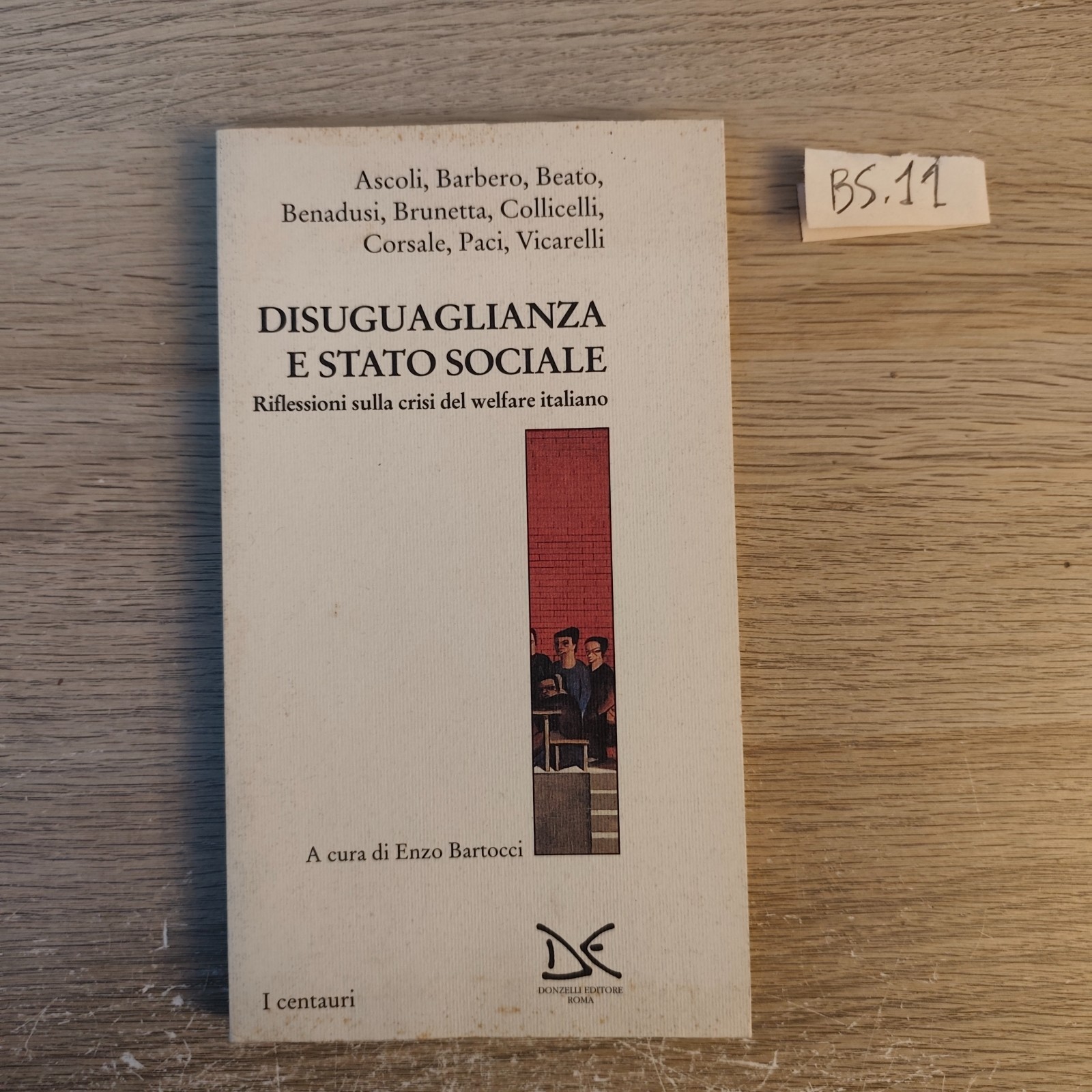 disuguaglianza e stato sociale Enzo bartocci - Donzelli ed.