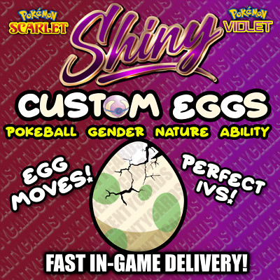 CUSTOM SHINY EGGS  BEST EGG  6IV  Pokemon Scarlet & Violet