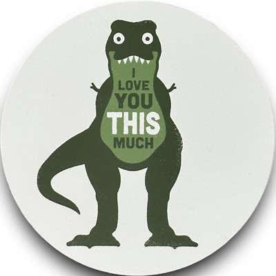 I Love You This Much T-Rex ''Pun-ny'' Round Metal Sign Funny Pun Home Decor
