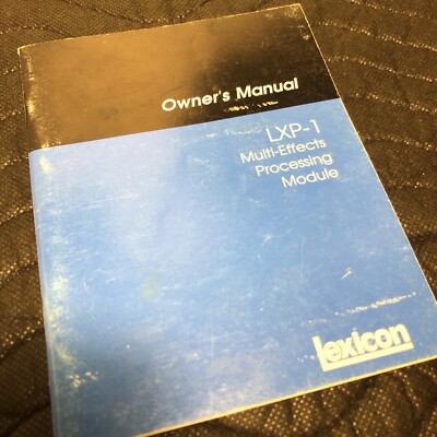 Lexicon LXP-1 Multi-Effects Processing Module Owner's Manual