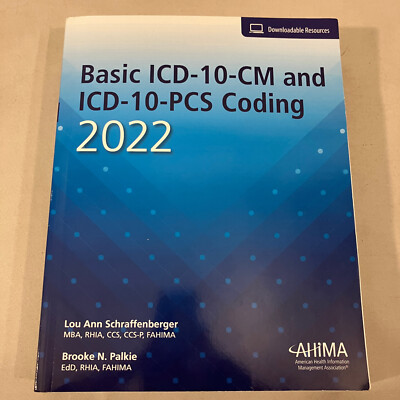 Basic ICD-10-CM and ICD-10-PCS Coding 2022 AHiMA with Unused Code TPB VGC