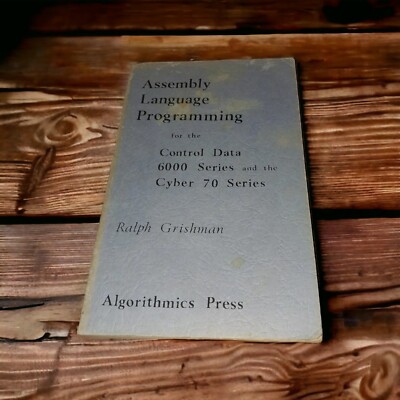 Assembly Language Programming For The 6000 Series And The Cyber 70 Series Book