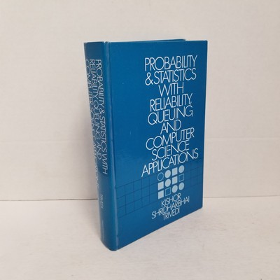 Probability and Statistics With Reliability, Queuing and Computer Science Appl..