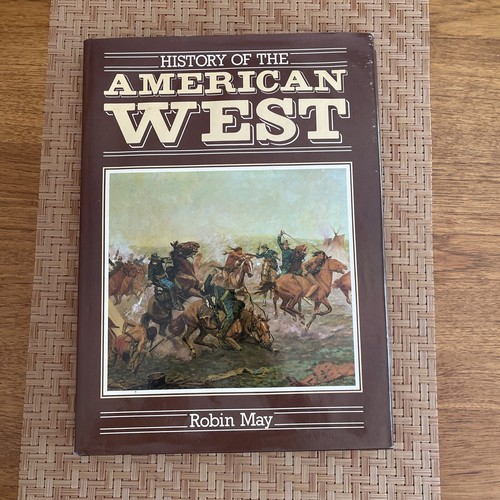 History Of The American West by Robin May | eBay