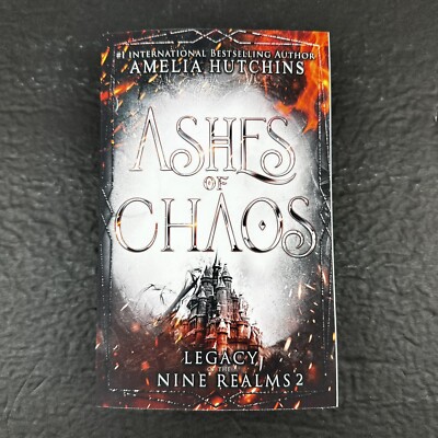 Ashes of Chaos- Legacy of the Nine Realms 2 PB by Amelia Hutchins