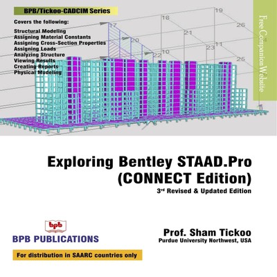 Exploring Bentley'S Staad.Pro Connect BY  Sham Tickoo  - NEW