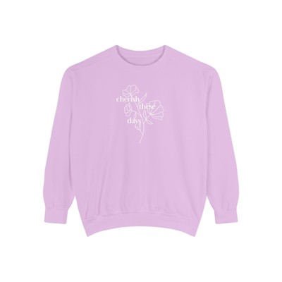 CHERISH THESE DAYS Crewneck