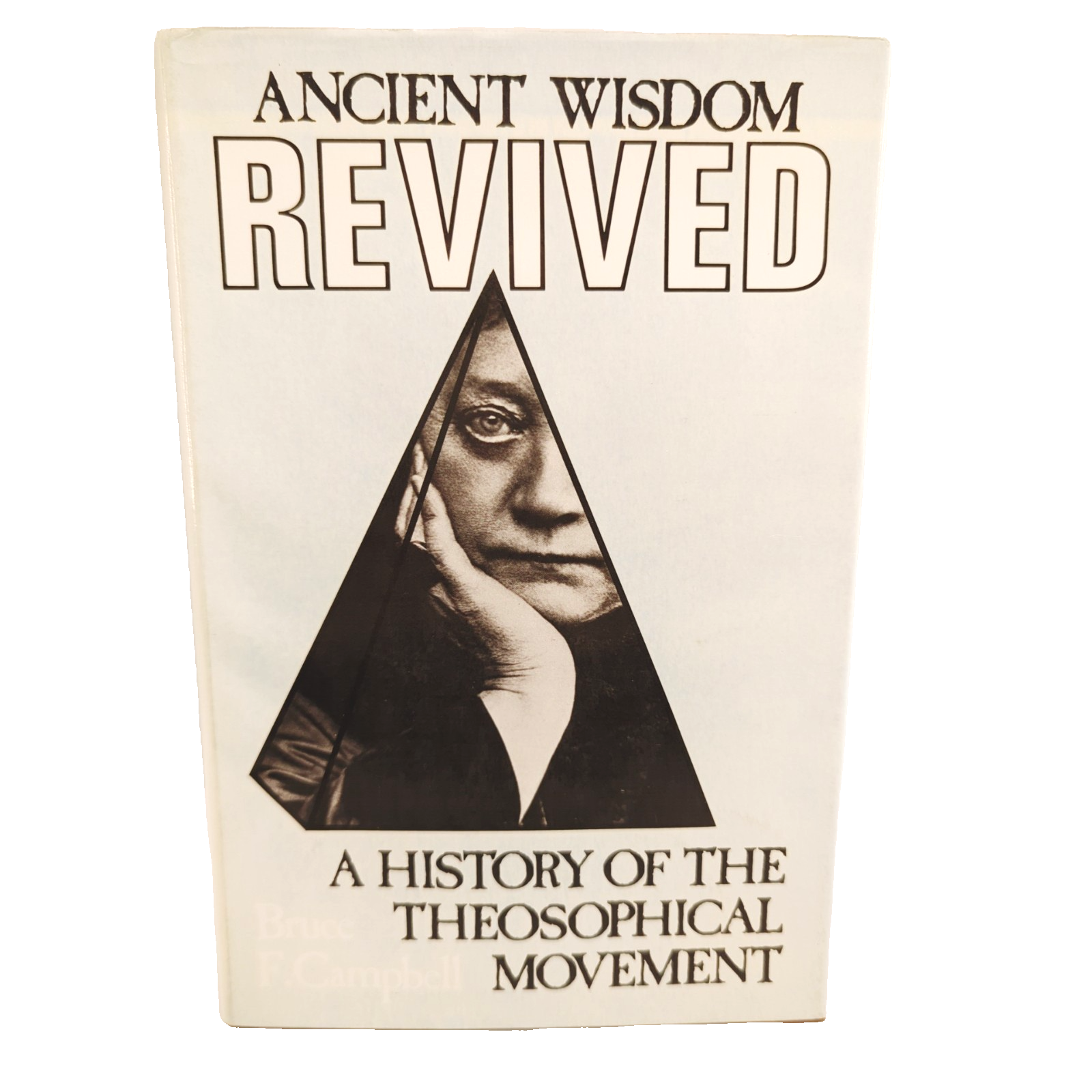 Ancient Wisdom Revived by Bruce F Campbell