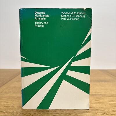 Discrete Multivariate Analysis:Theory and Practice by Yvonne M. Bishop 1980 PB