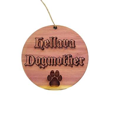 Hellava Dogmother - Cedar Ornament Hellava Dogmother - Cedar Ornament