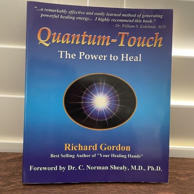 Quantum-Touch The Power To Heal Book Richard Gordon Forward Shealy
