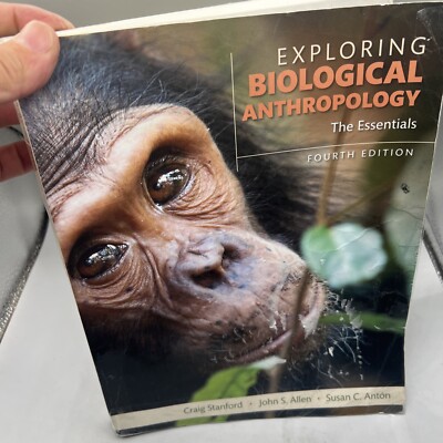 Exploring Biological Anthropology: The Essentials 4th Edition 2017