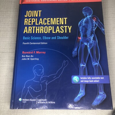 Joint Replacement Arthroplasty : Basic Science, Elbow, and Shoulder by...