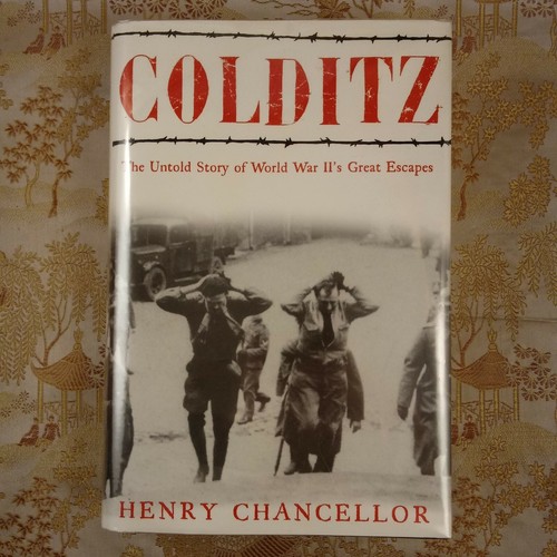 Colditz : The Untold Story of World War II's Great Escapes by