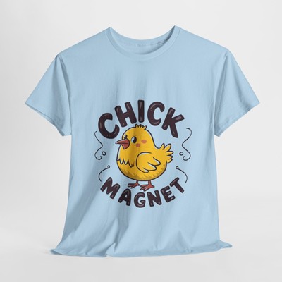 Chick Magnet - Humor - Premium Heavy Cotton T-Shirt! 