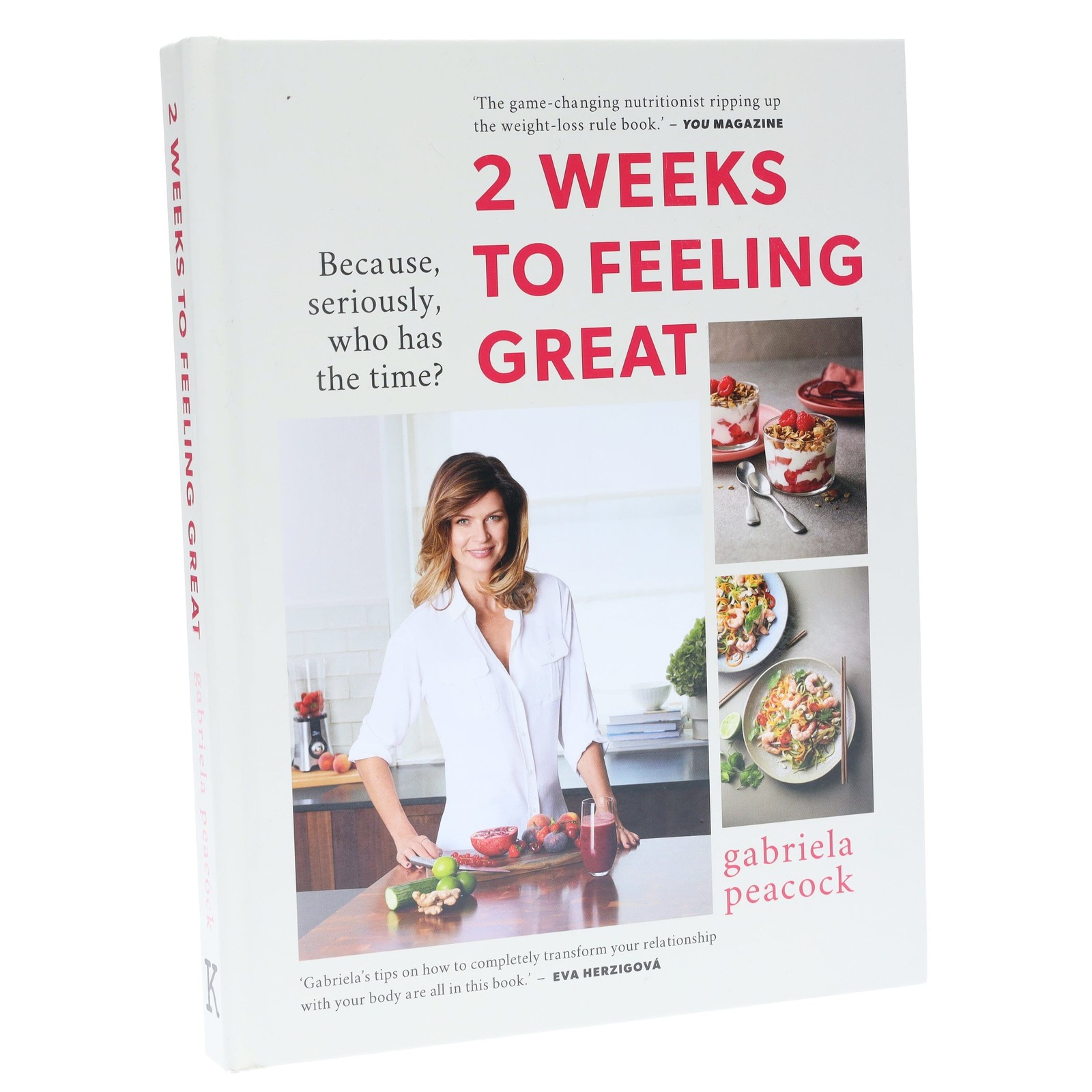 2 Weeks to Feeling Great Because, seriously who has the time By Gabriela Peacock