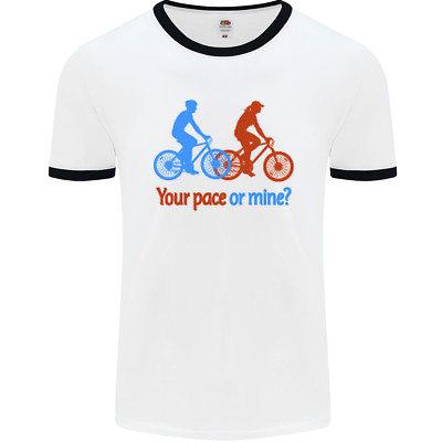 Your Pace or Mine Funny Cycling Cyclist Mens Ringer T-Shirt