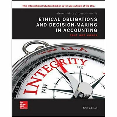 Ethical Obligations and Decision-Making in Accounting 5th Global Edition