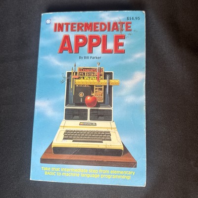 Intermediate Apple by Bill Parker 1984 for Basic Programmer Apple II Computer