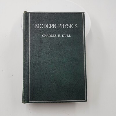 Modern Physics by Charles E. Dull (hardcover) 1931