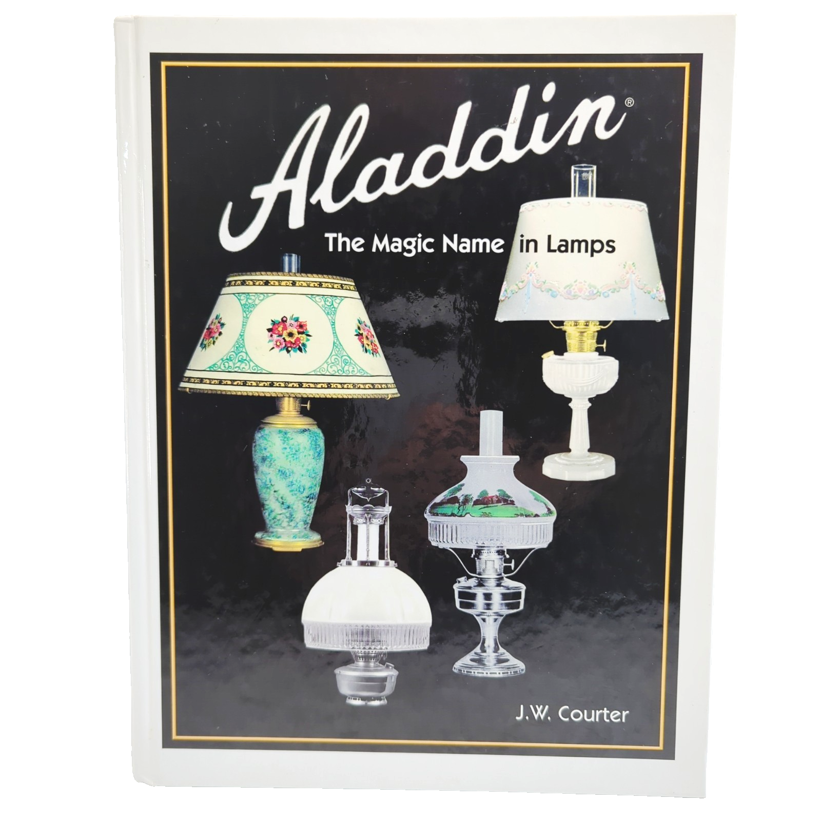Aladdin, the Magic Name in Lamps by J. W. Courter