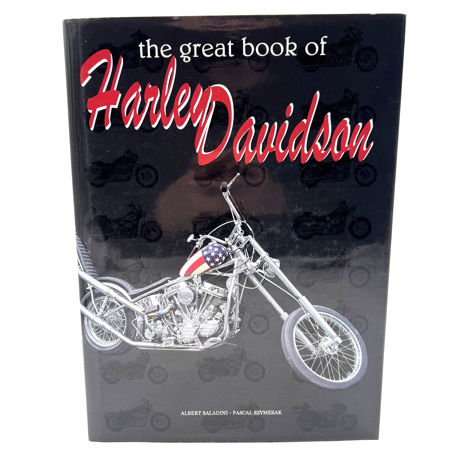 The Great Book of Harley-Davidson by Pascal Szymezak and