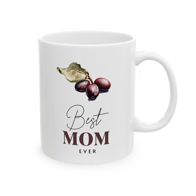 Best Mom Ever Coffee Bean Design 11oz White Ceramic Mug W/ Left & Right Design