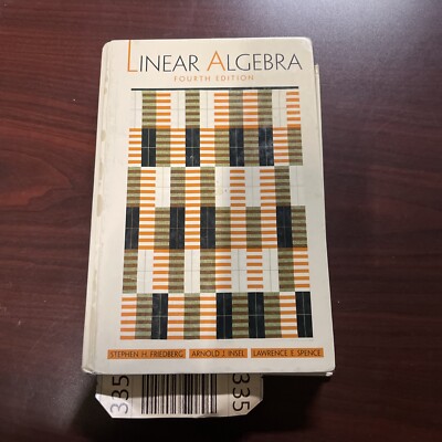Linear Algebra, 4th Edition - Hardcover By Friedberg, Stephen H. - GOOD