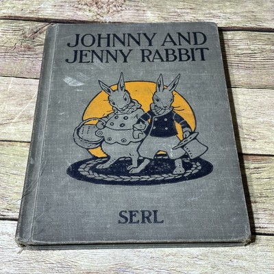Johnny And Jenny Rabbit By Emma Serl 1926 American Book Co Illustrated HC 