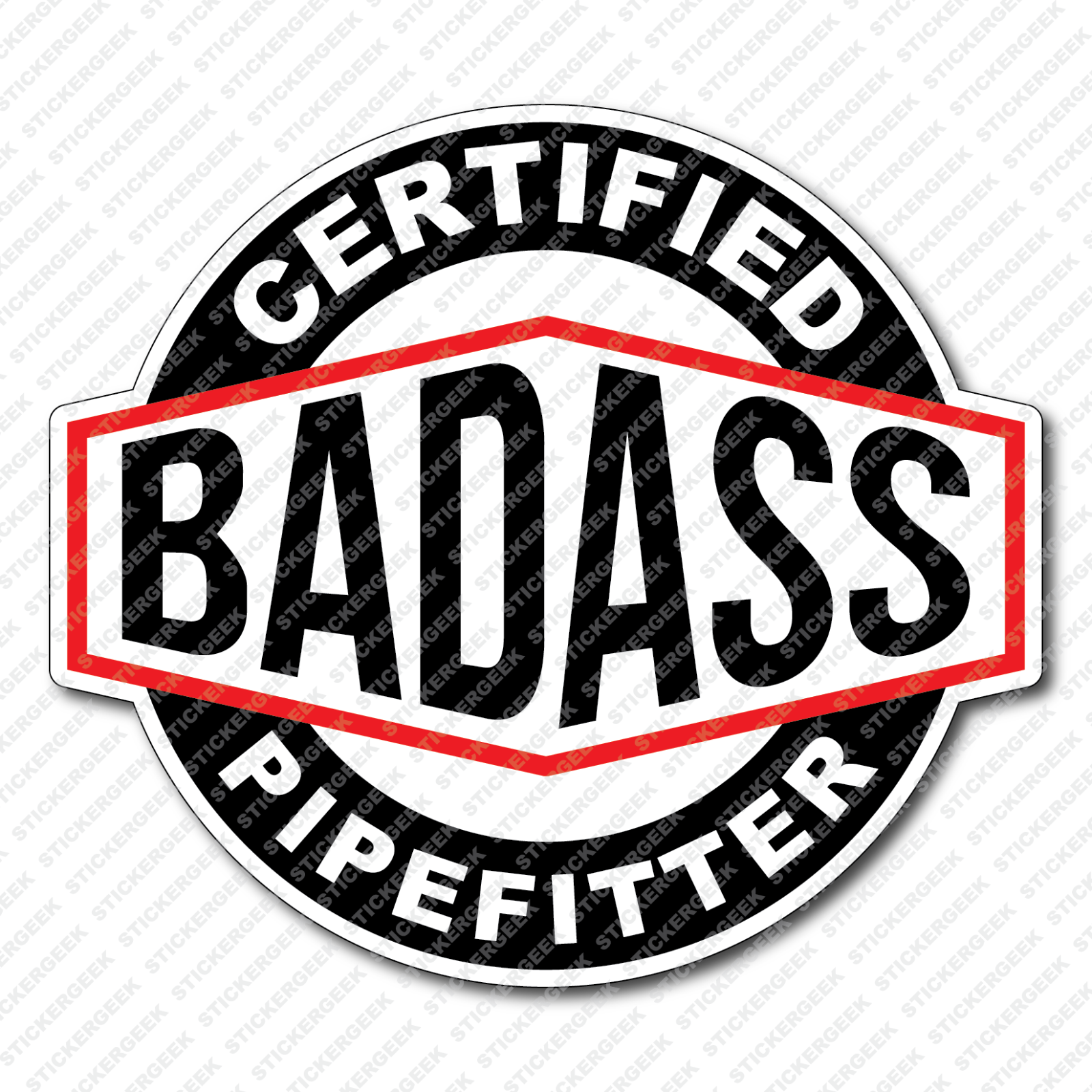 Certified Bad Ass PIPEFITTER Hard Hat Helmet Toolbox Water Bottle Sticker