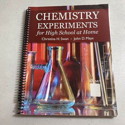 Chemistry Experiments for High School at Home By Swan & Mays