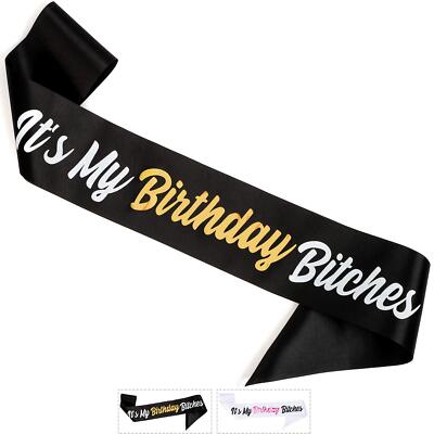 'It's My Birthday Bitches' Birthday Sash with Gold Foil - Soft Black Satin Sa...