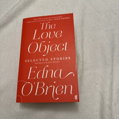 The Love Object: Selected Stories by Edna O'Brien (English, UK) Paperback Book