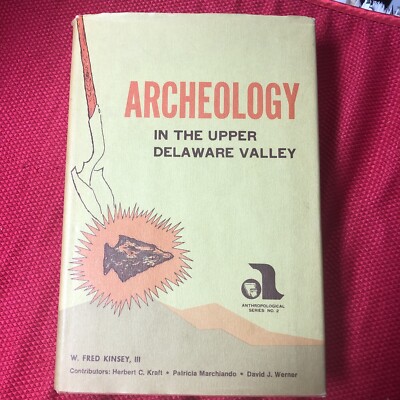 Archeology In The Upper Delaware Valley By Kinsey No 2 Association Copy Tocks IS