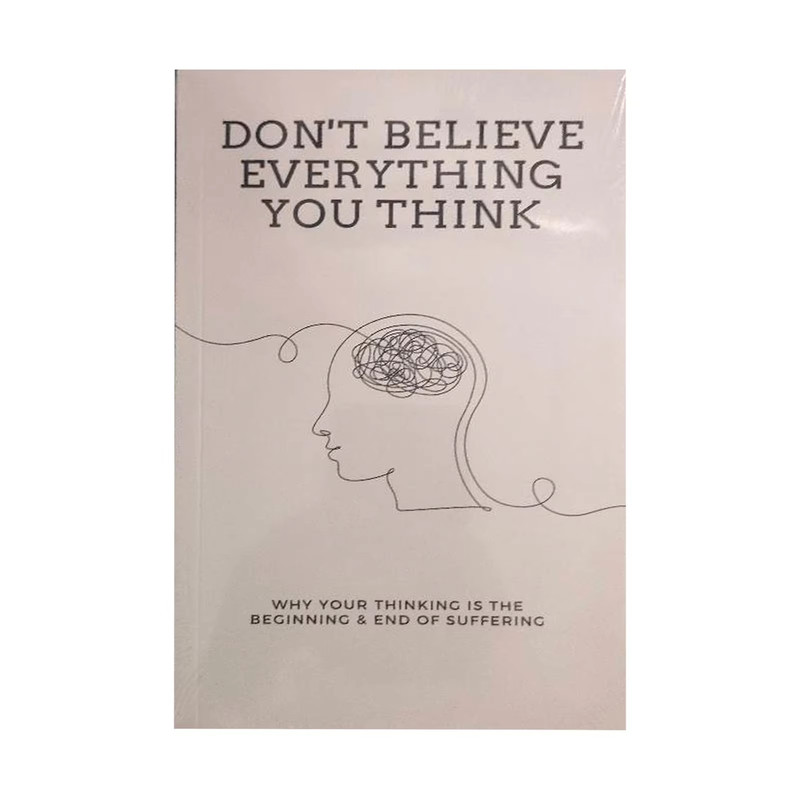 Don'T Believe Everything You Think By Joseph Nguyen Why Your