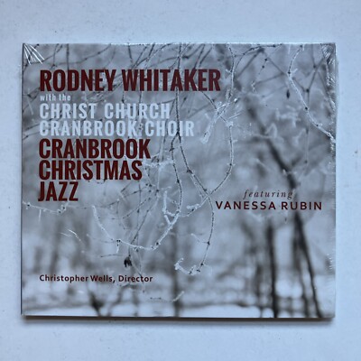 Cranbrook Christmas Jazz by Whitaker, Rodney (CD, 2021) Vanessa Rubin Brand New
