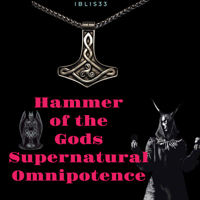 Haunted Hammer of the Gods Omnipotence Djinn Domination WItch Coven