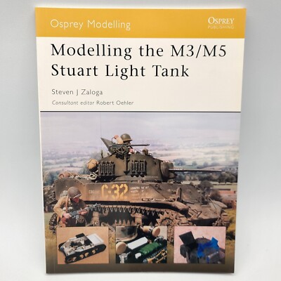   Osprey Modelling #4 Modelling The M3/M5 Stuart Light Tank - Steven J Zaloga