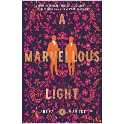 Marvellous Light (The Last Binding, 1) Paperback by Freya Marske