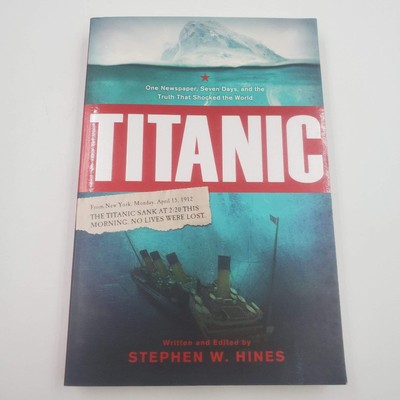 Titanic by Stephen W. Hines Book 2011 Sourcebooks Inc